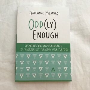 📚3/$35 Odd(ly) Enough: 3-Minute Devotions to Passionately Pursuing Your Purpose